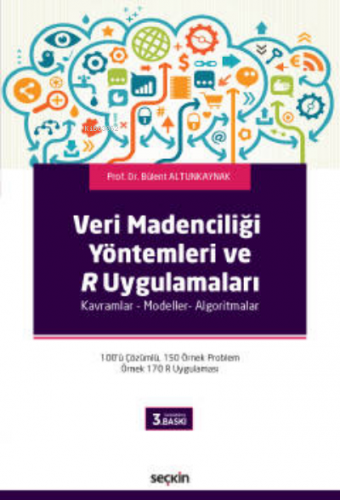 Veri Madenciliği Yöntemleri ve R Uygulamaları | Bülent Altunkaynak | S