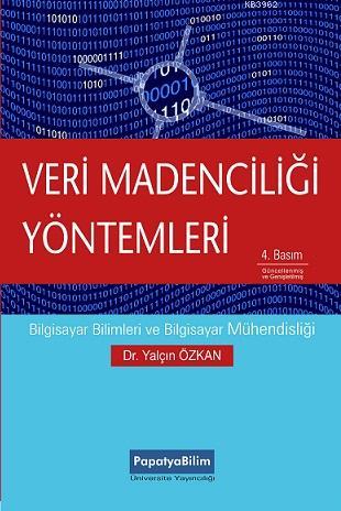 Veri Madenciliği Yöntemleri | Yalçın Özkan | Papatya Bilim