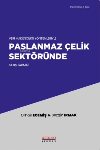 Veri Madenciliği Yöntemleriyle Paslanmaz Çelik Sektöründe Satış Tahmin