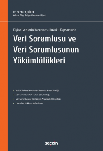 Veri Sorumlusu ve Veri Sorumlusunun Yükümlülükleri | Serdar Çelikel | 