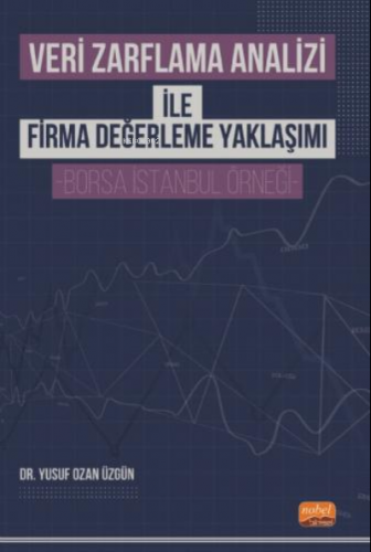 Veri Zarflama Analizi ile Firma Değerleme Yaklaşımı - Borsa İstanbul Ö