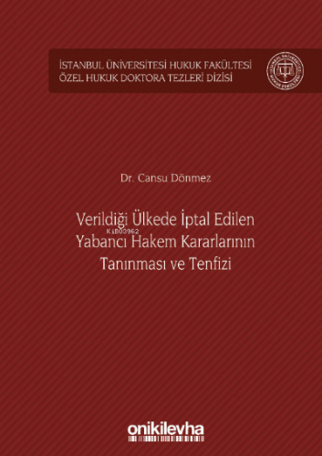 Verildiği Ülkede İptal Edilen Yabancı Hakem Kararlarının Tanınması ve 