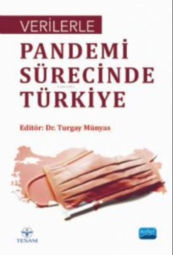 Verilerle Pandemi Sürecinde Türkiye | Turgay Münyas | Nobel Akademik Y