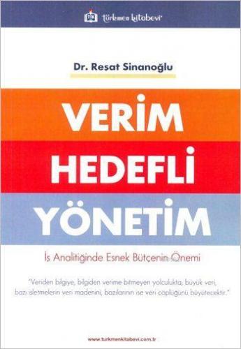 Verim Hedefli Yönetim; İş Analitiğinde Esnek Bütçenin Önemi | Reşat Si