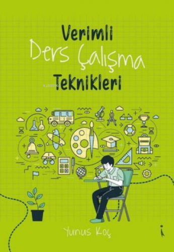 Verimli Ders Çalışma Teknikleri | Yunus Koç | İkinci Adam Yayınları