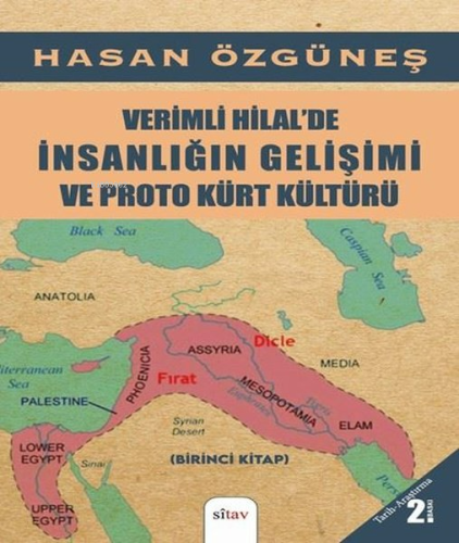 Verimli Hilal'de İnsanlığın Gelişimi ve Proto Kürt Kültürü | Hasan Özg