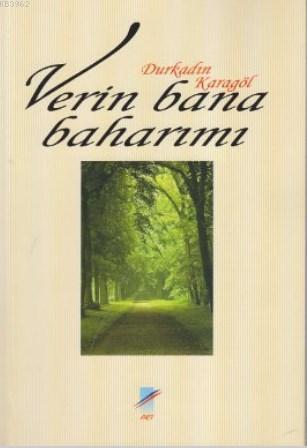 Verin Bana Baharımı | Durkadin Karagöl | Art Basın Yayın