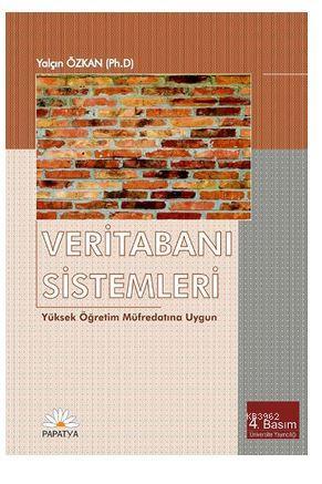 Veritabanı Sistemleri; Yüksek Öğretim Müfredatına Uygun | Özkan Yalçın