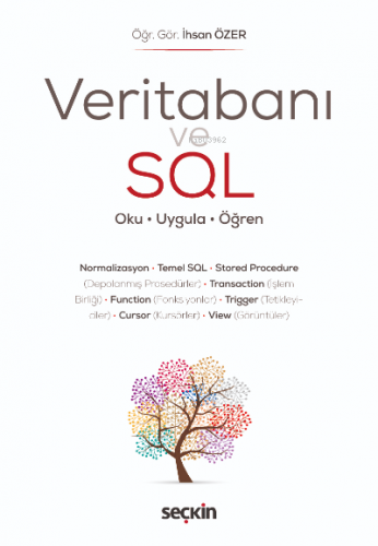 Veritabanı ve SQL;Oku – Uygula – Öğren | İhsan Özer | Seçkin Yayıncılı