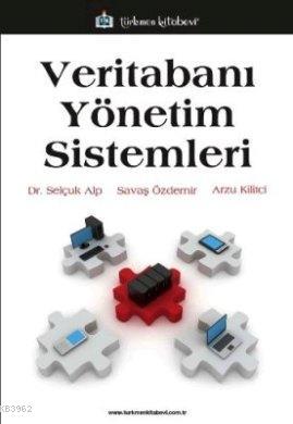 Veritabanı Yönetim Sistemleri | Selçuk Alp | Türkmen Kitabevi