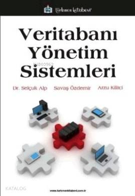 Veritabanı Yönetim Sistemleri | Selçuk Alp | Türkmen Kitabevi