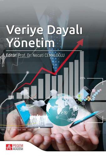 Veriye Dayalı Yönetim | Necati Cemaloğlu | Pegem Akademi Yayıncılık