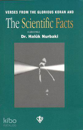 Verses From The Glorious Koran And The Scientific Facts | Haluk Nurbak