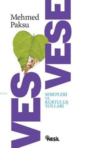 Vesvese; Sebepleri ve Kurtuluş Yolları | Mehmed Paksu | Nesil Yayınlar