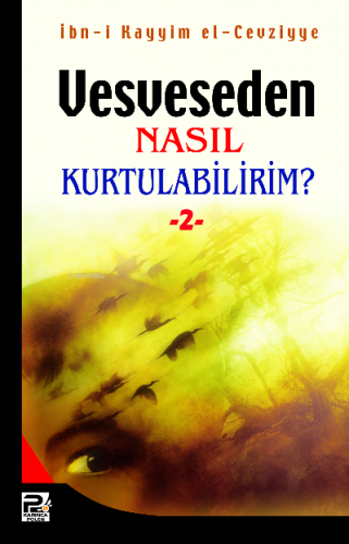 Vesveseden Nasıl Kurtulabilirim - 2 | İbn Kayyim El - Cevziyye | Karın