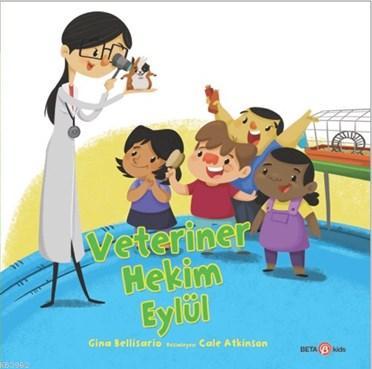 Veteriner Hekim Eylül | Gina Bellisario | Beta Kids