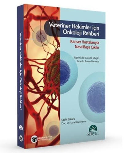 Veteriner Hekimler İçin Onkoloji Rehberi | Noemi Del Castillo Magan | 