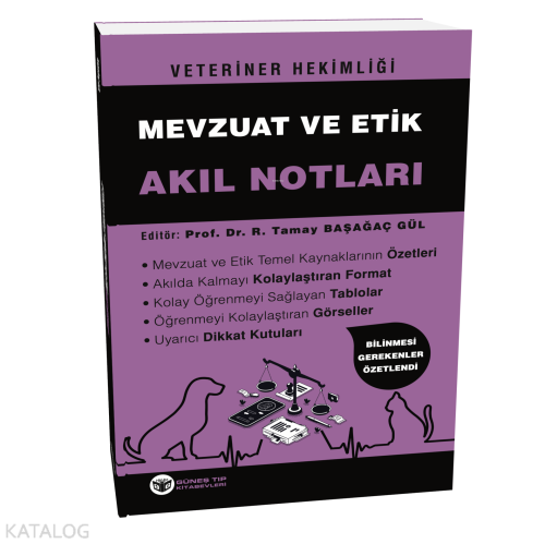 Veteriner Hekimliği Mevzuat ve Etik Akıl Notları | Tamay Başağaç Gül |