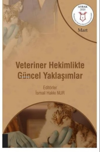 Veteriner Hekimlikte Güncel Yaklaşımlar ( AYBAK 2020 Mart ) | İsmail H