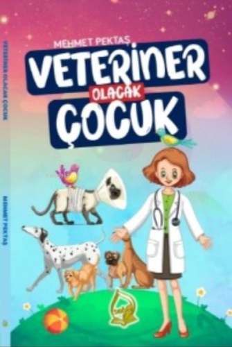 Veteriner Olacak Çocuk | Mehmet Pektaş | Sebe Yayınları