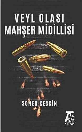 Veyl Olası Mahşer Midillisi | Soner Keskin | Kitap At Yayınları