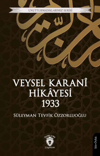 Veysel Karani Hikâyesi 1933 | Süleyman Tevfik Özzorluoğlu | Dorlion Ya