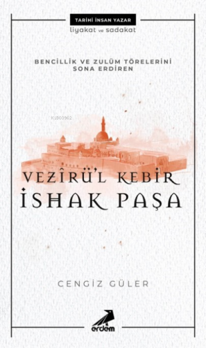 Vezirül Kebir İshak Paşa | Cengiz Güler | Erdem Yayınları