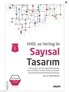 VHDL ve Verilog ile Sayısal Tasarım; Xilinx Vivado ile FPGA Uygulamala