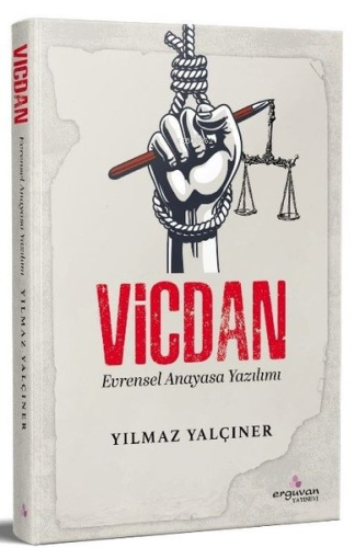 Vicdan - Evrensel Anayasa Yazılımı | Yılmaz Yalçıner | Erguvan Yayınev