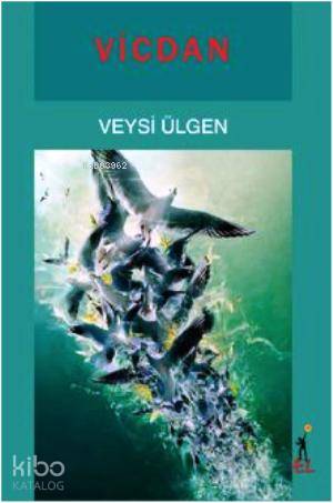 Vicdan | Veysi Ülgen | El Yayınları