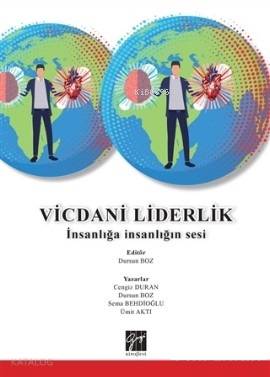 Vicdani Liderlik; İnsanlığa İnsanlığın Sesi | Cengiz Duran | Gazi Kita