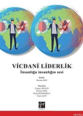 Vicdani Liderlik; İnsanlığa İnsanlığın Sesi | Cengiz Duran | Gazi Kita