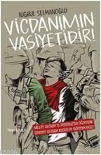 Vicdanımın Vasiyetidir! | Tuğrul Selmanoğlu | Hayy Kitap