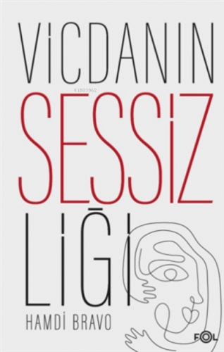 Vicdanın Sessizliği | Hamdi Bravo | Fol Kitap