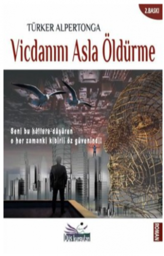 Vicdanını Asla Öldürme | Türker Alpertonga | Düş Kurguları Yayıncılık