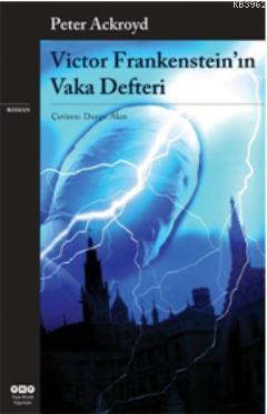 Victor Frankensteinın Vaka Defteri | Peter Ackroyd | Yapı Kredi Yayınl