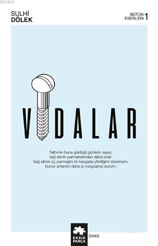 Vidalar | Sulhi Dölek | Eksik Parça Yayınları