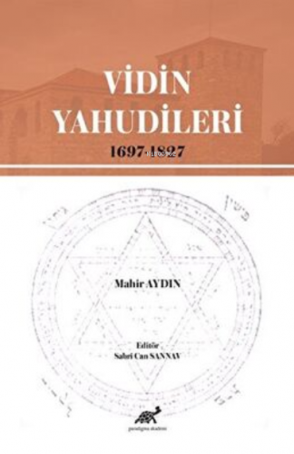 Vidin Yahudileri 1697-1827 | Mahir Aydın | Paradigma Akademi Yayınları