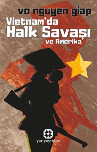 Vietnam'da Halk Savaşı ve Amerika | Vo Nguyen Giap | Yar Yayınları