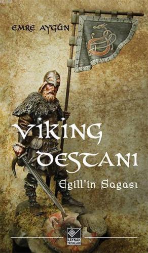 Viking Destanı - Egill'in Sagası | Emre Aygün | Kaynak Yayınları