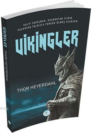 Vikingler | Thor Heyerdahl | Maviçatı Yayınları