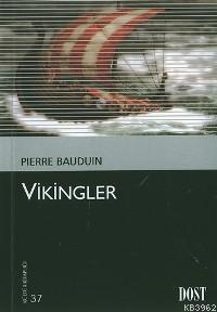 Vikingler | Pierre Bauduin | Dost Kitabevi