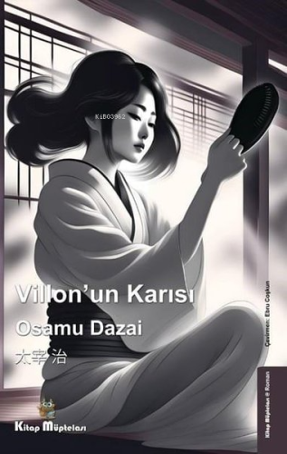 Villon'un Karısı | Osamu Dazai | Kitap Müptelası Yayınları