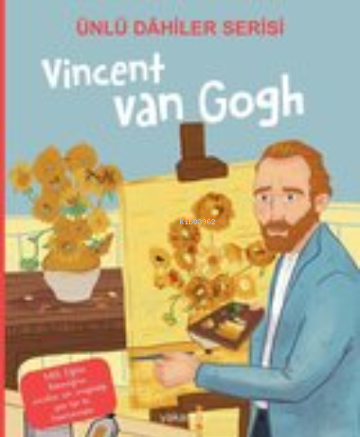 Vincent Van Gogh / Ünlü Dahiler Serisi | Özge Ceren Kalender | Yakamoz