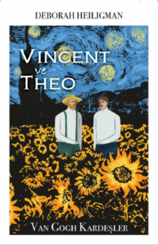 Vincent ve Theo- Van Gogh Kardeşler | Deborah Heiligman | Martı Yayınl