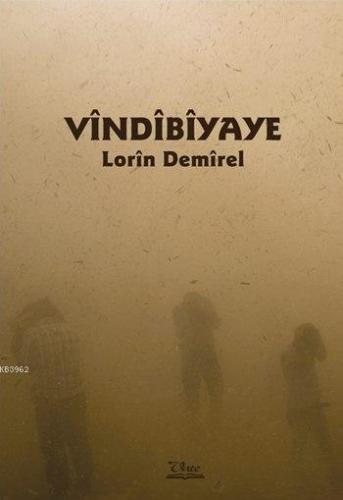 Vîndîbîyaye | Lorîn Demîrel | Vate Yayınları / Weşanxaneye Vateyî