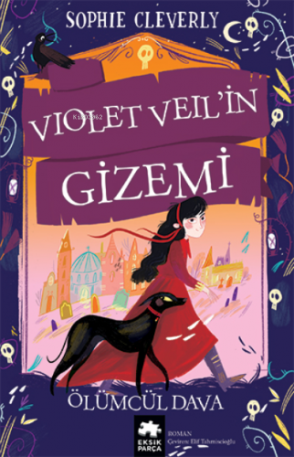 Violet Veil’in Gizemi;Ölümcül Dava | Sophie Cleverly | Eksik Parça Yay