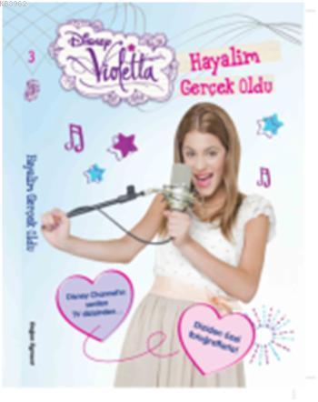 Violetta Hayalim Gerçek Oldu | Violetta | Doğan Egmont Yayıncılık