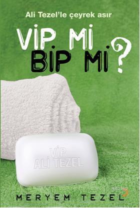 Vip mi Bip mi! | Meryem Tezel | Cinius Yayınları