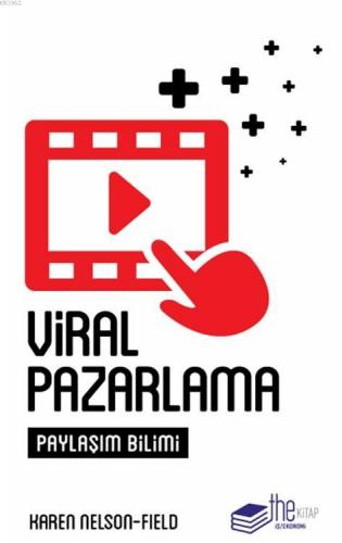 Viral Pazarlama; Paylaşım Bilimi | Karen Nelson-Field | Thekitap